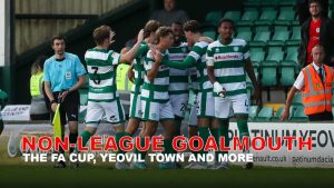 Editor at Large Matt Badcock and Executive Editor Jon Couch talk through all the latest non-league news including Yeovil Town!